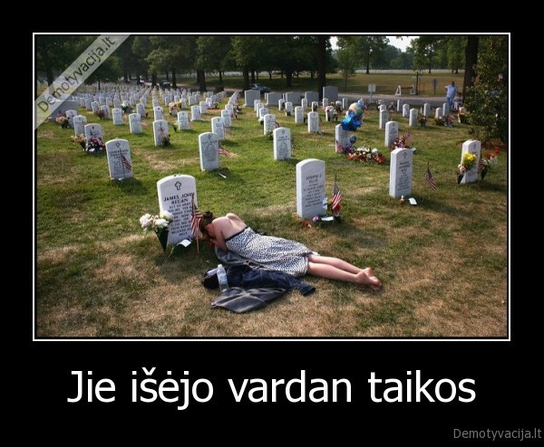 Jie išėjo vardan taikos