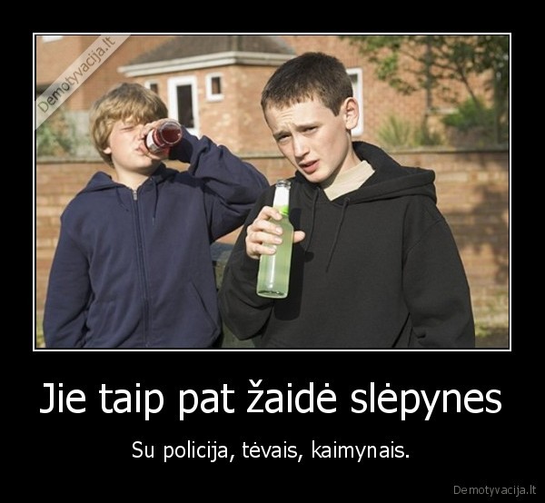Jie taip pat žaidė slėpynes
