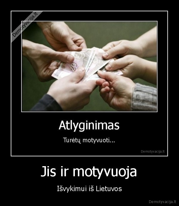 Jis ir motyvuoja