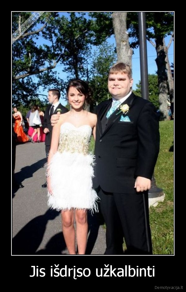 Jis išdrįso užkalbinti