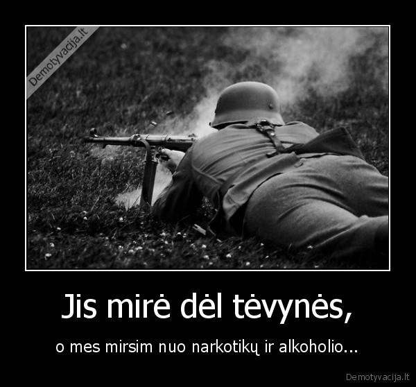 mirti,tevyne,alkoholis,narkotikai,kovoti,susimastyti