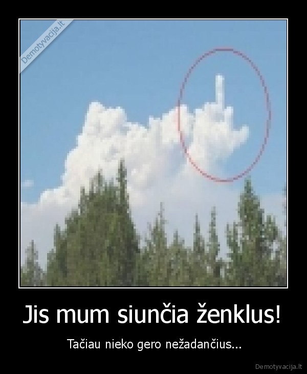 Jis mum siunčia ženklus!