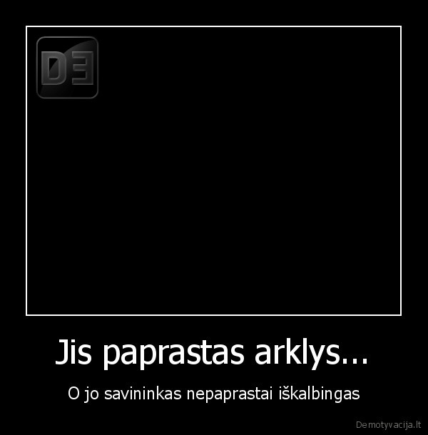 Jis paprastas arklys...