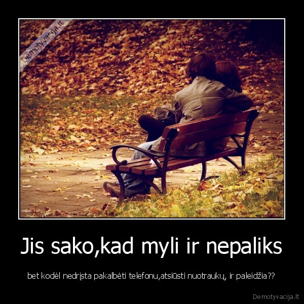 pasirodantis, meiles, netikrumas,kvaila,absurdiska