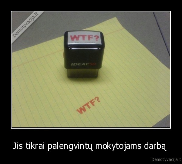 Jis tikrai palengvintų mokytojams darbą 