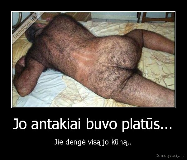 Jo antakiai buvo platūs...