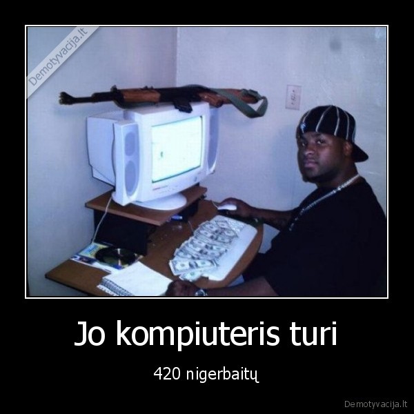 Jo kompiuteris turi