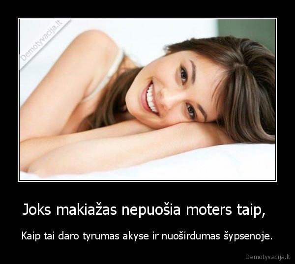 Joks makiažas nepuošia moters taip, 