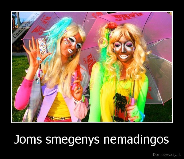 Joms smegenys nemadingos