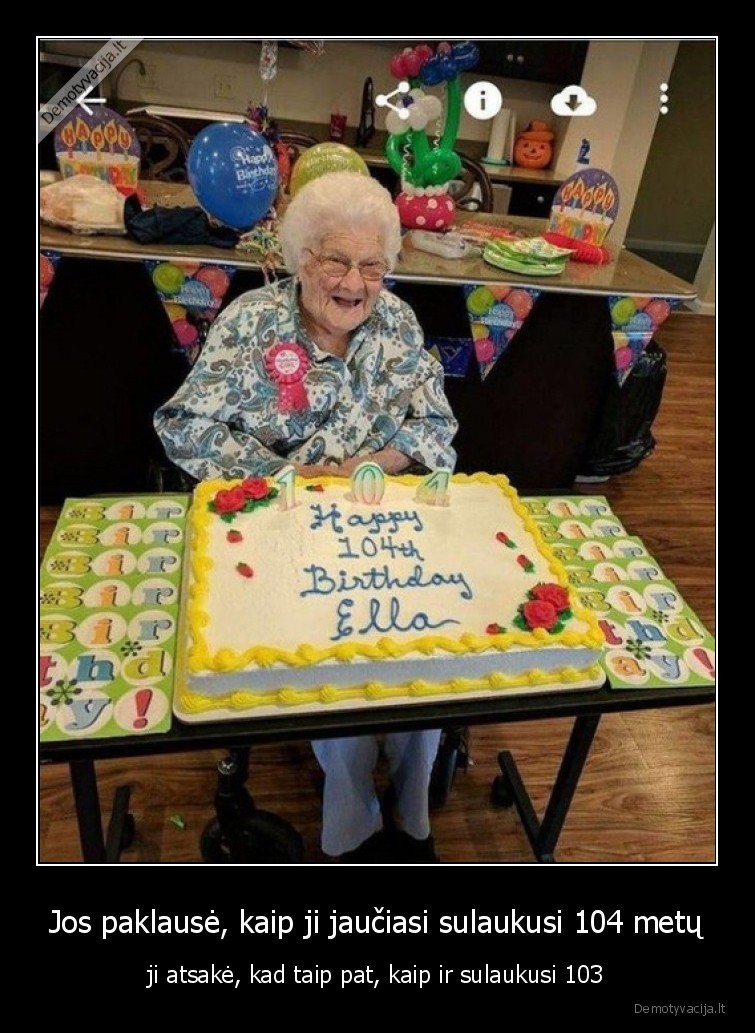 mociute,104,gimtadienis,tai, visai, nedaug,humoras,humoro, jausmas