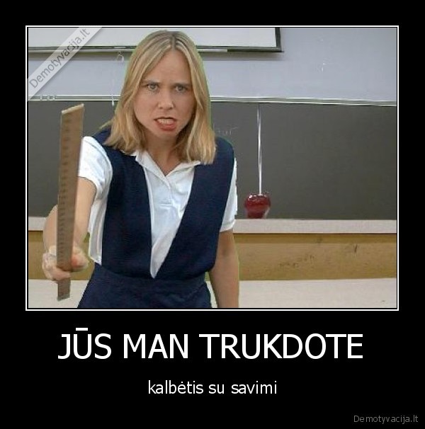 JŪS MAN TRUKDOTE