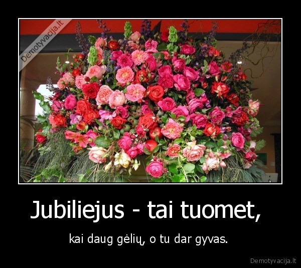 Jubiliejus - tai tuomet, 