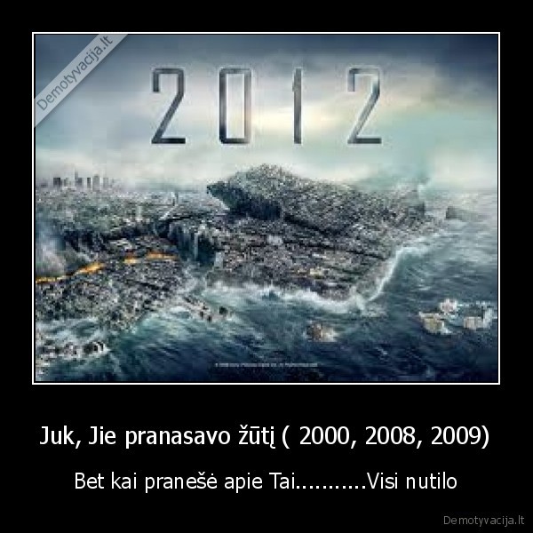Juk, Jie pranasavo žūtį ( 2000, 2008, 2009)