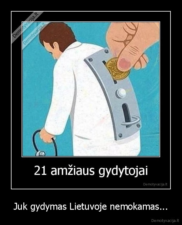 Juk gydymas Lietuvoje nemokamas...