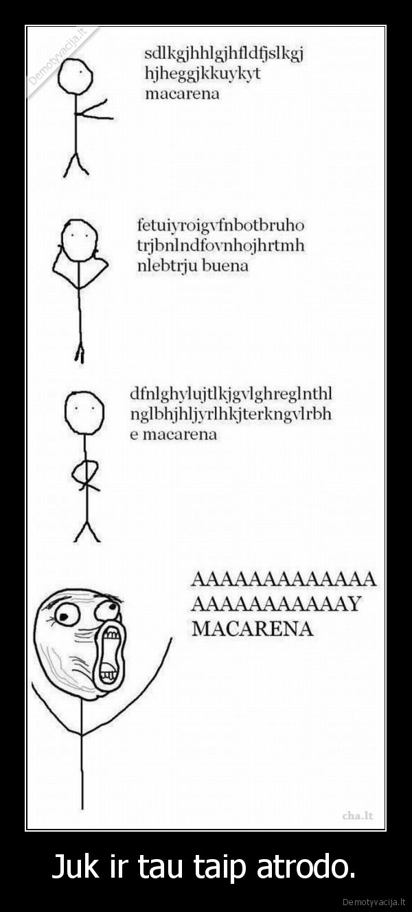 Juk ir tau taip atrodo.