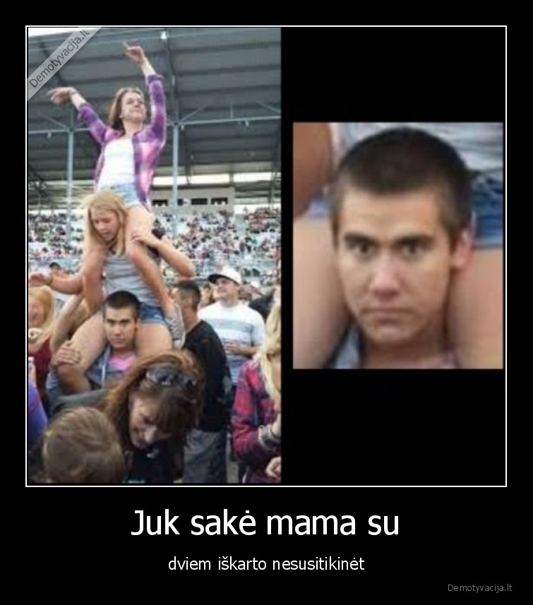 mama,sake,dvi,merginos,laikyti