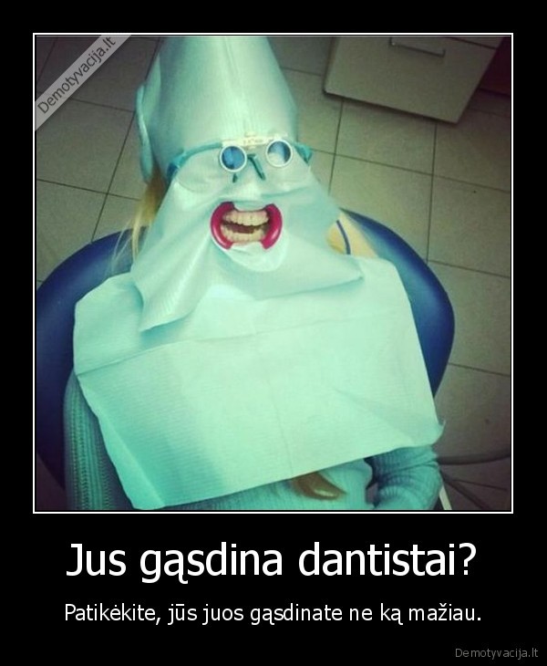 dantistai,baisus, pacientas