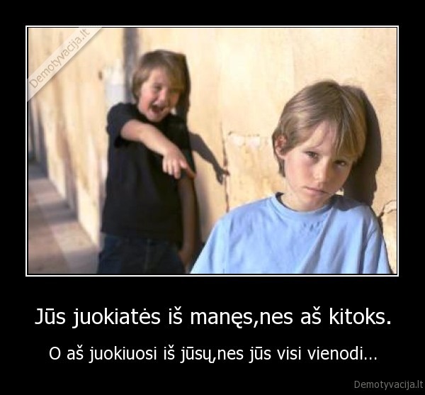 juokas,tyciojimasis,kitoks