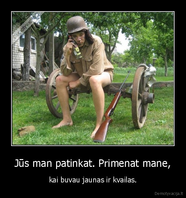 Jūs man patinkat. Primenat mane,