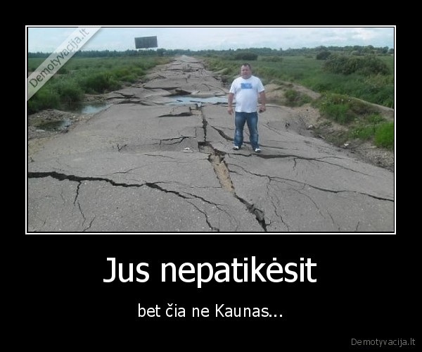 keliai,duobes,kaunas