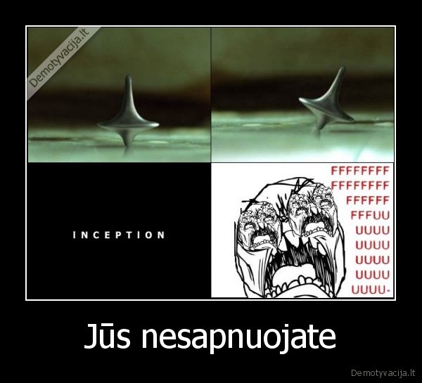 inception, tai, yra, filmas, kuri, turi, paziureti, visi, o, kas, nepaziurejo, mars, ziuret