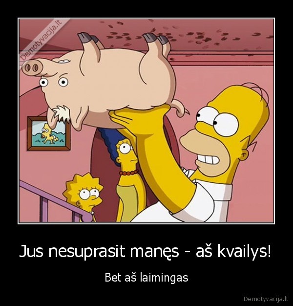 homeris,kvailys,bet,laimingas