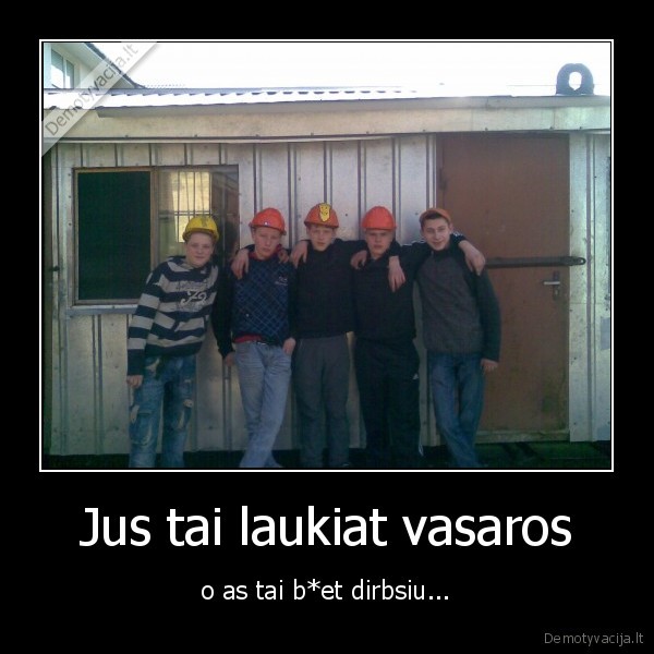 vasara,darbas,nenoriu,uzpisa