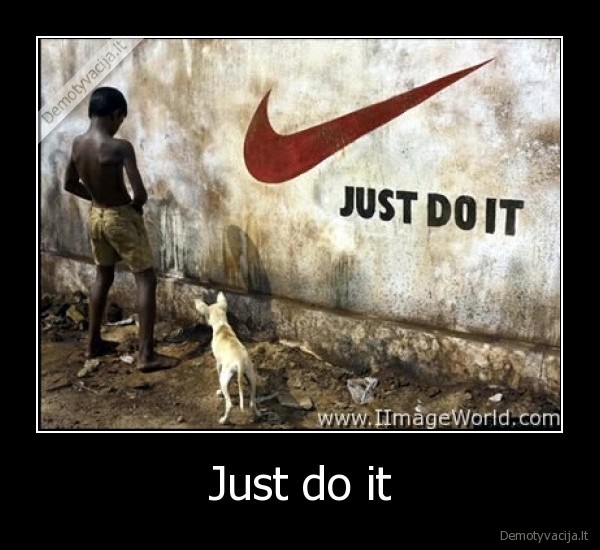 Just do it