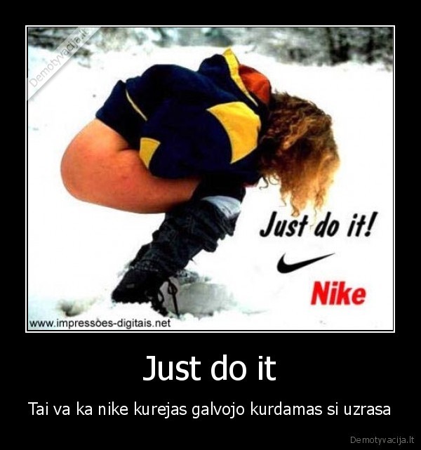 Just do it