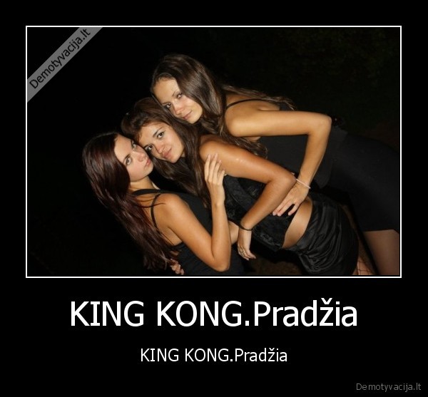 king,kong,pradzia,klaipeda