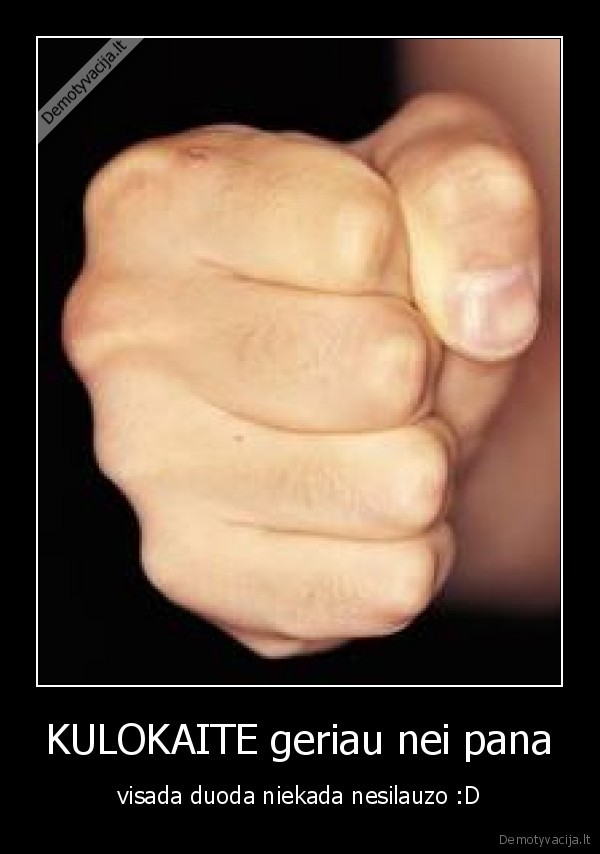 kulokaite, delininkaite, duoda, nesilauzo