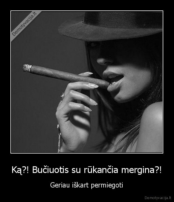 Ką?! Bučiuotis su rūkančia mergina?!