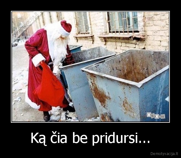 Ką čia be pridursi...