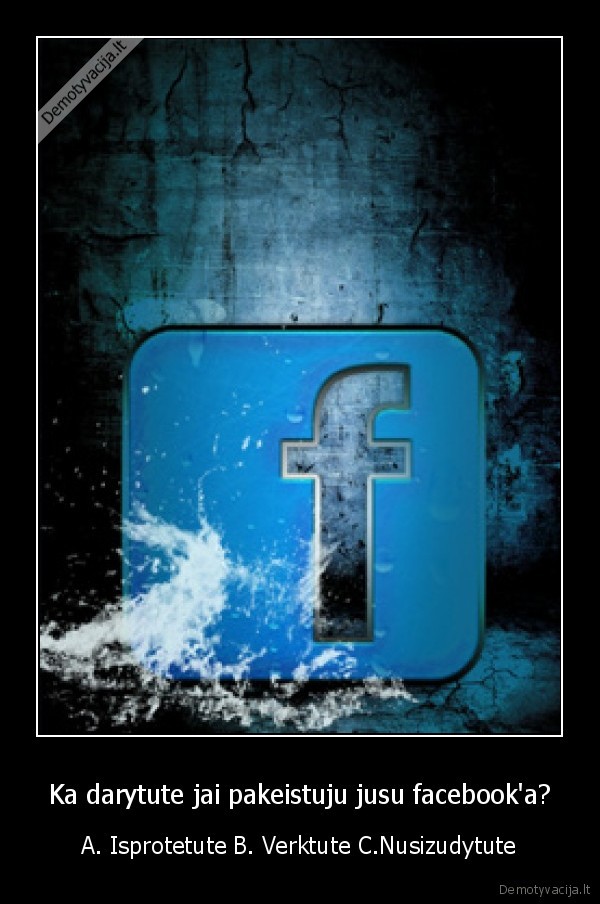 Ka darytute jai pakeistuju jusu facebook'a?