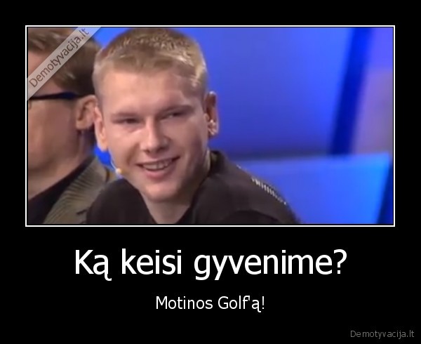 yra, kaip, yra,keliu, gaidelis