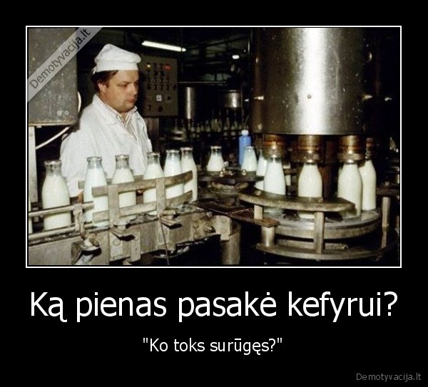 pienas,kefyras,anekdotas