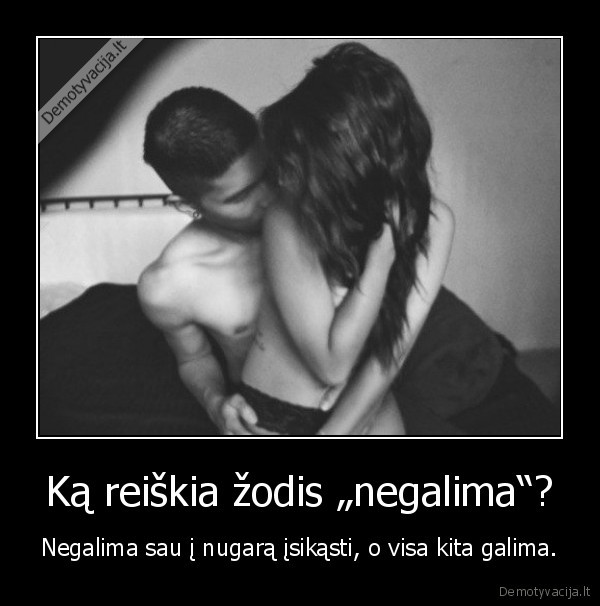 Ką reiškia žodis „negalima“?