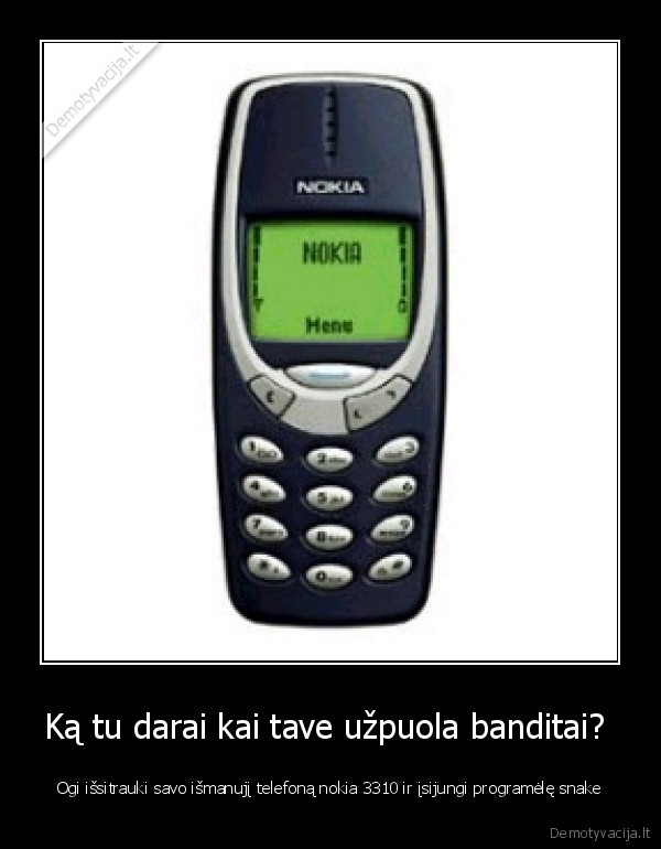 Ką tu darai kai tave užpuola banditai? 