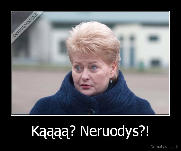 Kąąąą? Neruodys?!