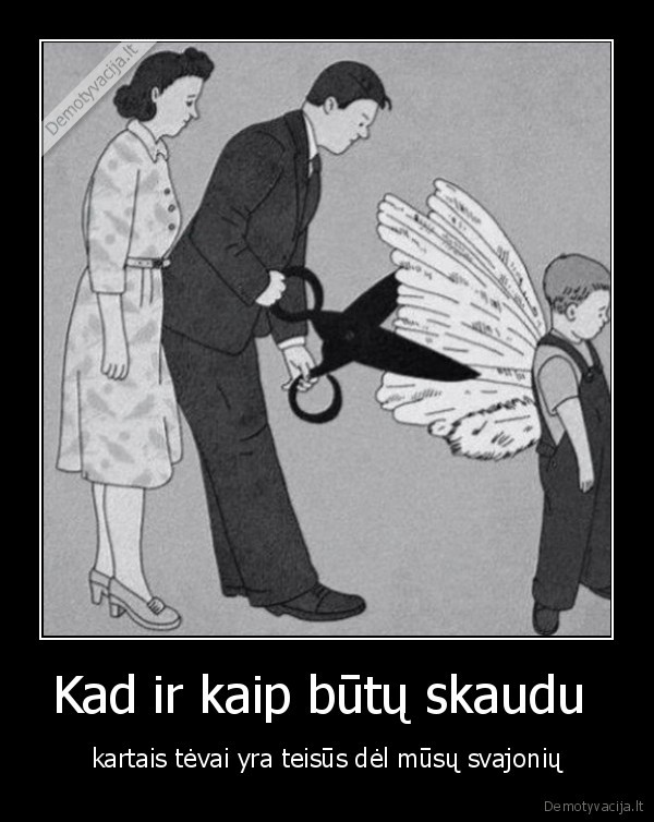 Kad ir kaip būtų skaudu 