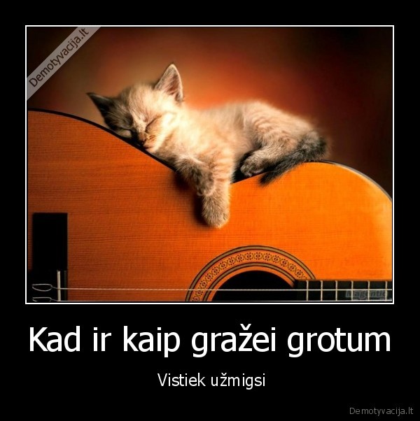 Kad ir kaip gražei grotum