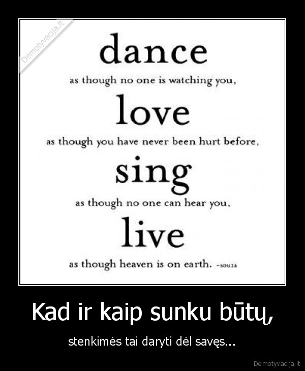 dejau, ant, tu, kuriu, nemegstu