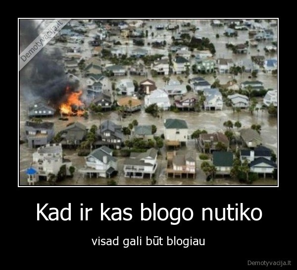 blogas,namas,dega,skesta,dievo, nera