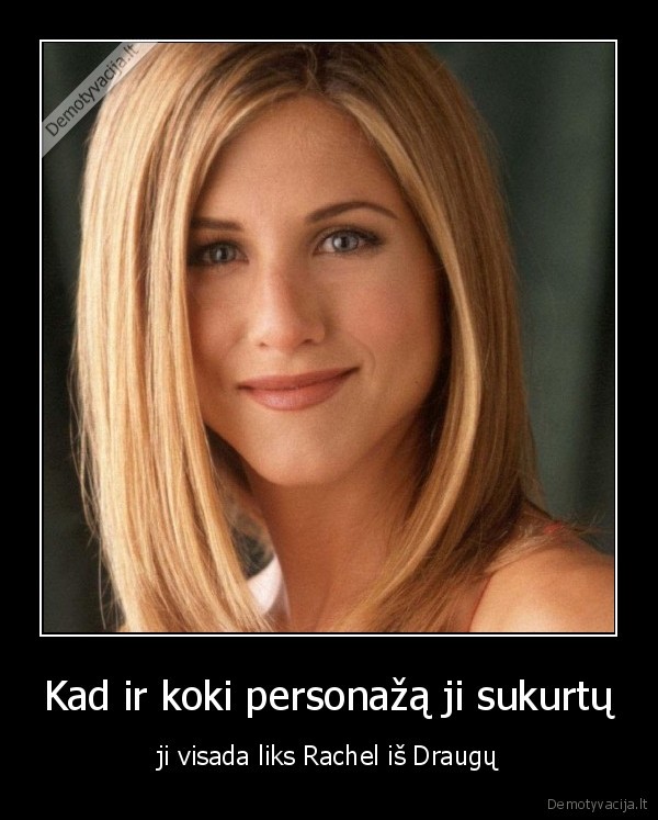 Kad ir koki personažą ji sukurtų