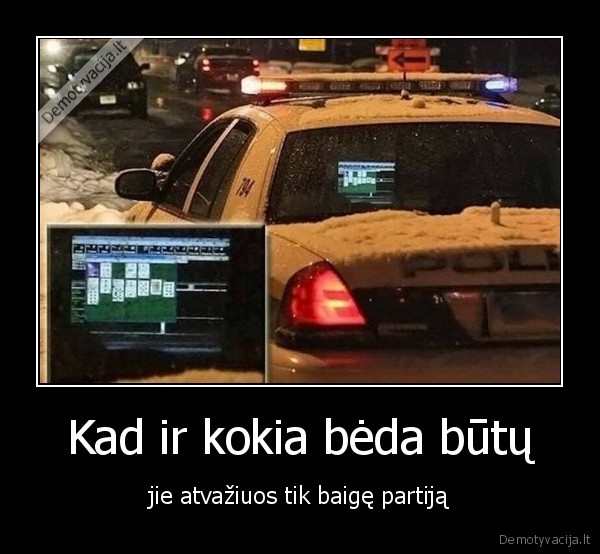 Kad ir kokia bėda būtų