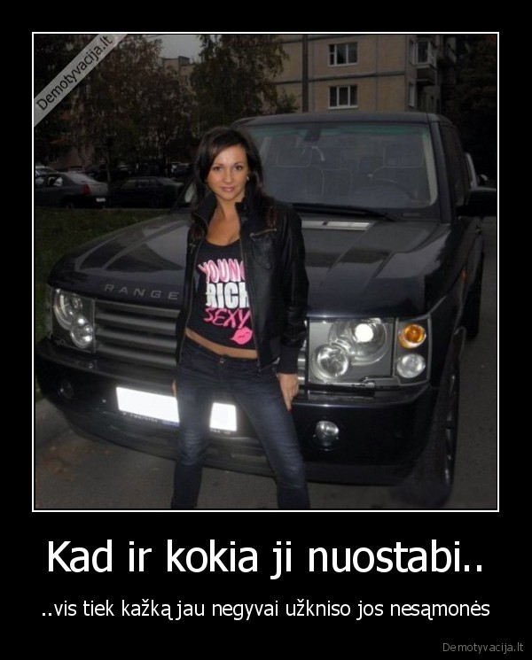 Kad ir kokia ji nuostabi..