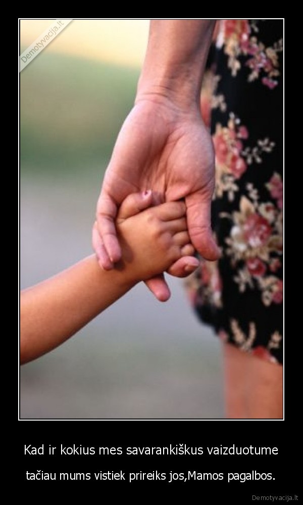mama,pagalba,savarankiskas