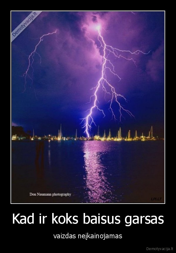 Kad ir koks baisus garsas