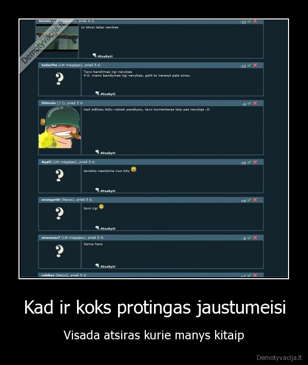 Kad ir koks protingas jaustumeisi