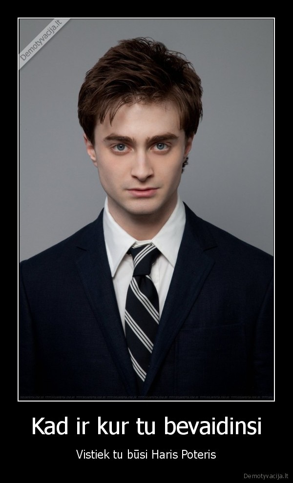 Kad ir kur tu bevaidinsi